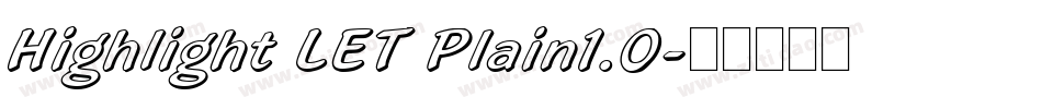 Highlight LET Plain1.0字体转换